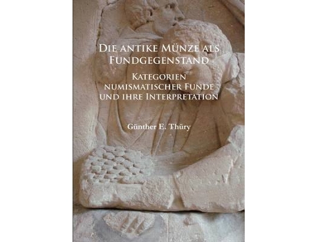 Livro die antike munze als fundgegenstand de gunther e. thury (alemão)