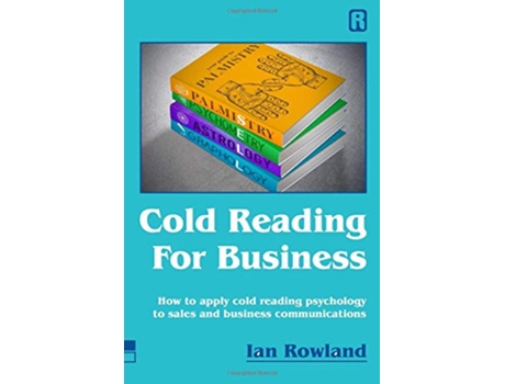Livro Cold Reading For Business How to apply cold reading psychology to business communications de Mr Ian Rowland (Inglês)