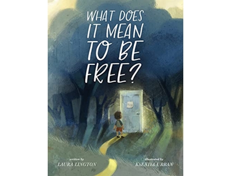Livro What Does It Mean to Be Free? de Laura Lington (Inglês)