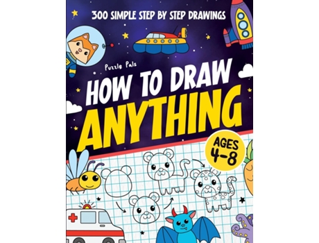 Livro How To Draw Anything 300 Step By Step Drawings For Kids Ages 4 to 8 de Puzzle Pals (Inglês)