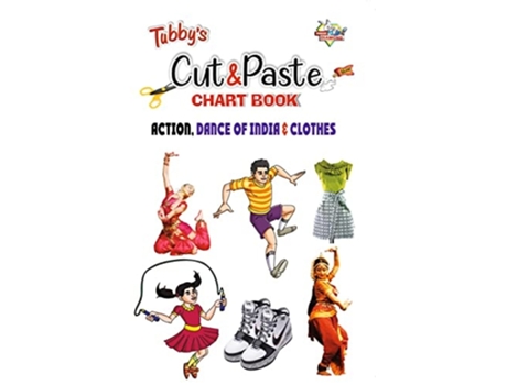 Livro Tubbys Cut amp Paste Chart Book Action, Dance amp Cloths de Priyanka (Inglês)
