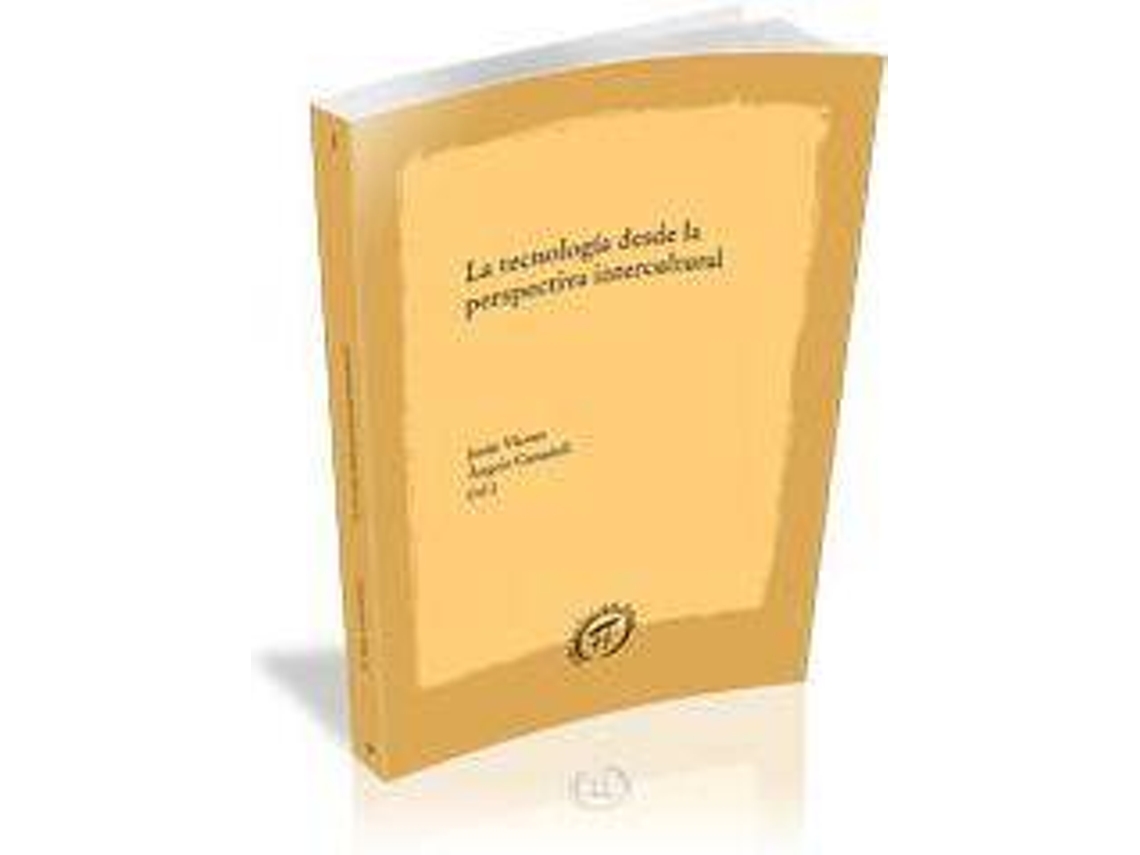 Livro La Tecnología Desde La Perspectiva Intercultural I Simposio De La Associació Filosofía De La Terra, Celebrado El 17 De Diciembre De 2005 En Palma De Mallorca de Simposio Associació Filosofía de La Terra Simposio (Espanhol)