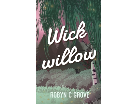 Livro Wickwillow de Robyn C Grove (Inglês)