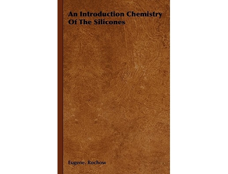 Livro An Introduction Chemistry of the Silicones de Eugene G Rochow (Inglês)