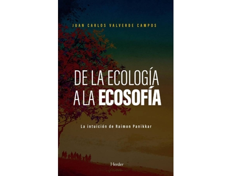 Livro De La Ecología A La Ecosofía de Juan Carlos Valverde Campos (Espanhol)