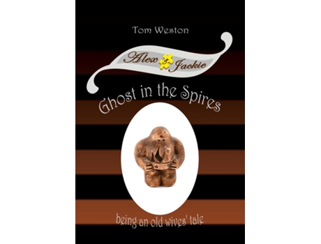 Livro Ghost in the Spires Being an old wives tale de Tom Weston (Inglês)
