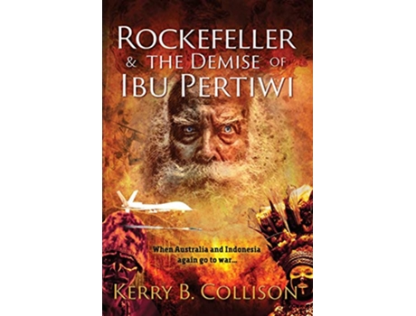 Livro Rockefeller The Demise Of Ibu Pertiwi de Kerry B Collison (Inglês)