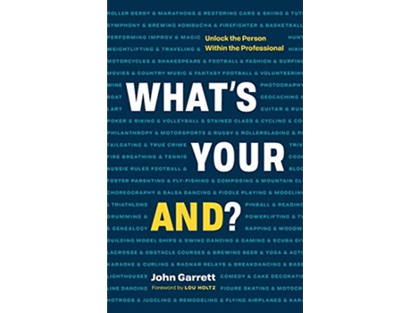 Livro What’s Your “And” Unlock the Person Within the Professional de John Garrett (Inglês)