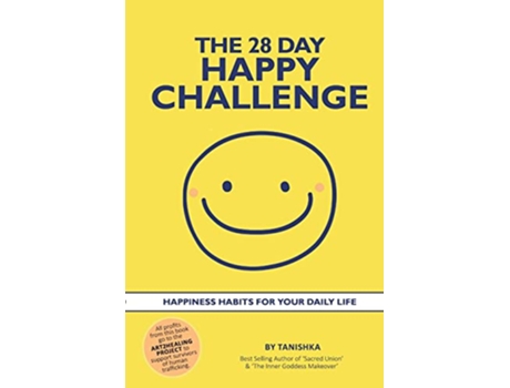 Livro The 28 Day Happy Challenge Happiness Habits for Your Daily Life de Tanishka no legal surname (Inglês)