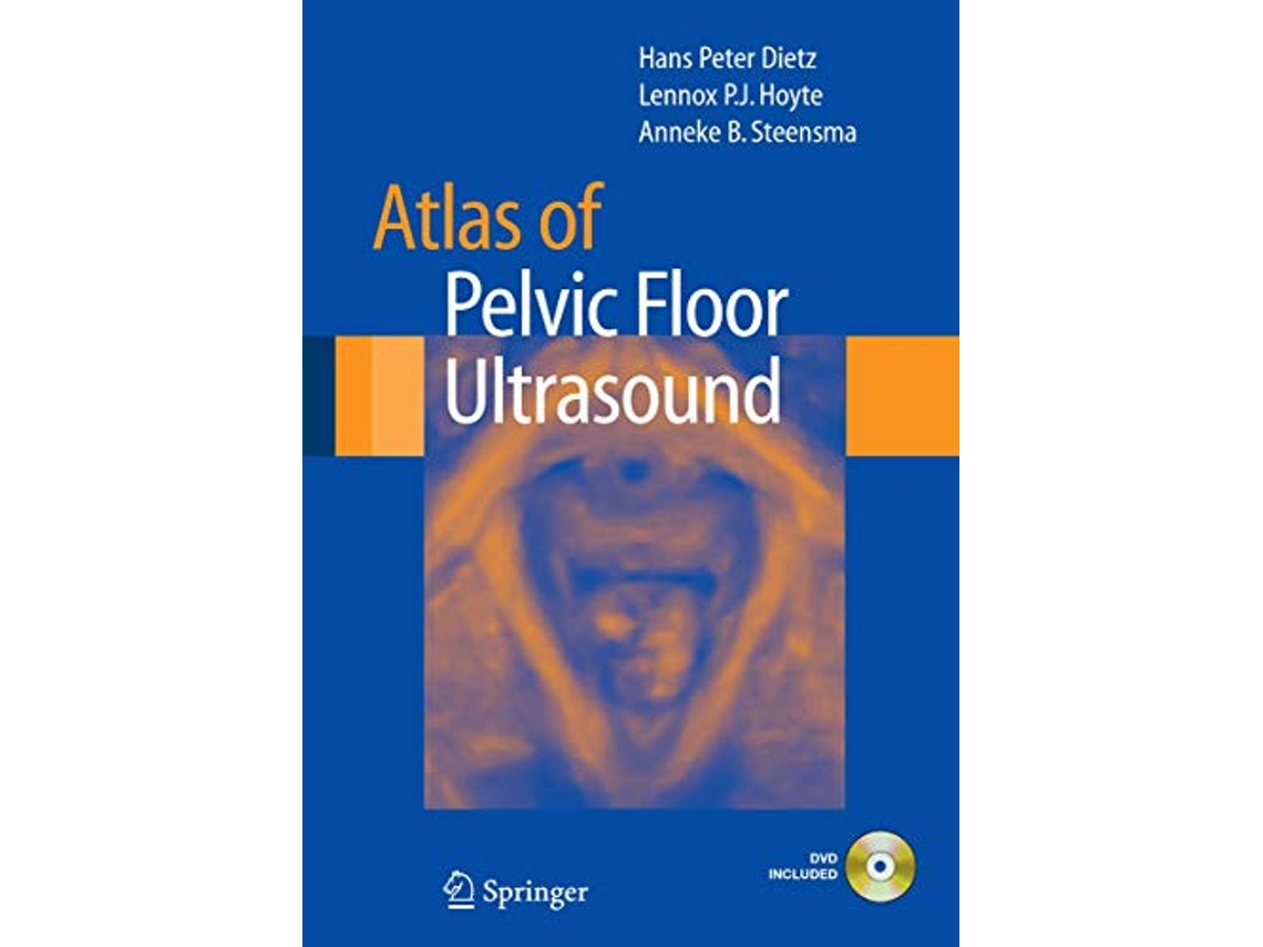 Livro Atlas of Pelvic Floor Ultrasound de Hans Peter Dietz Lennox PJ Hoyte Anneke B Steensma (Inglês)