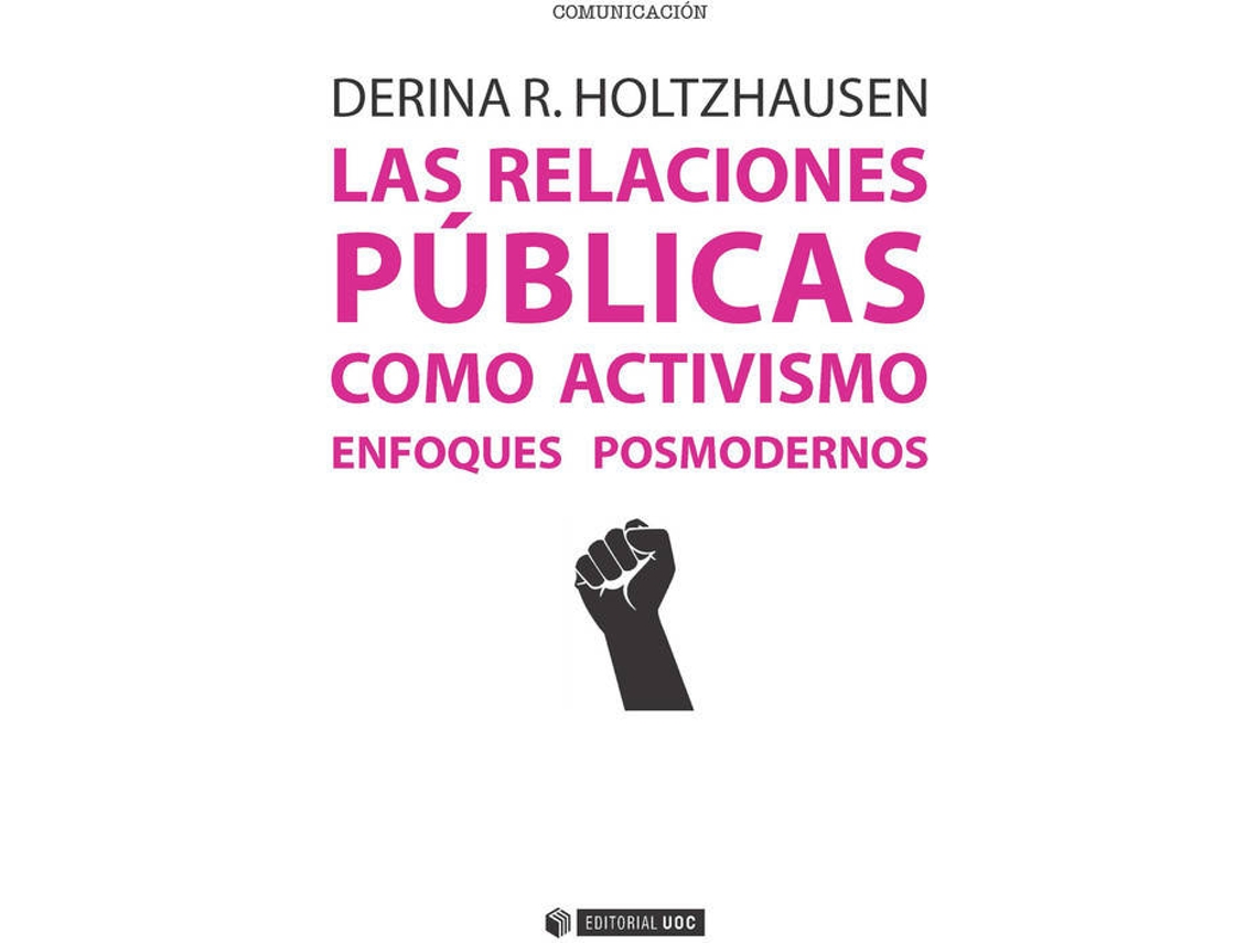 Livro Las Relaciones Públicas Como Activismo. Enfoques Posmodernos de Derina Holtzhausen (Espanhol)