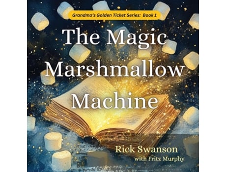 Livro The Magic Marshmallow Machine de Rick Swanson (Inglês)