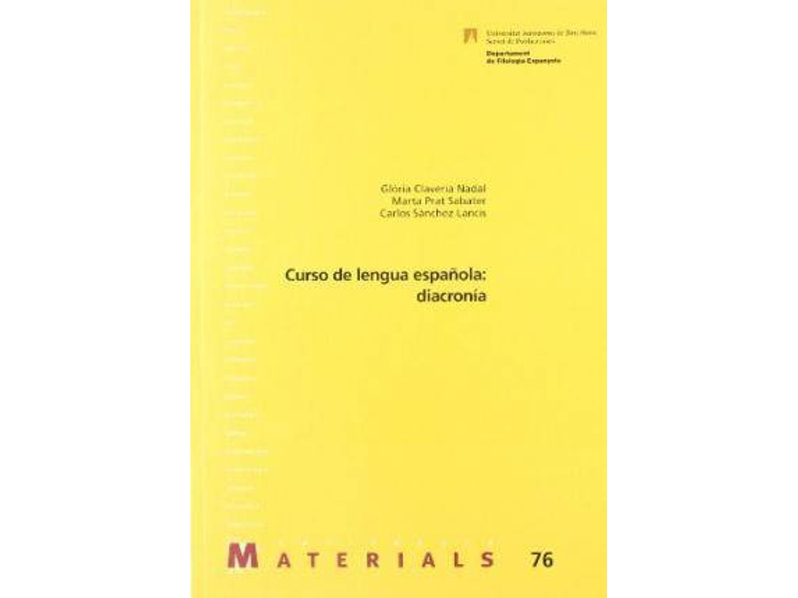 Livro Curso de lengua espaÃ±ola, diacronÃ­a de Gloria Claverã­A Nadal, Marta Prat Sabater et al. (Espanhol)
