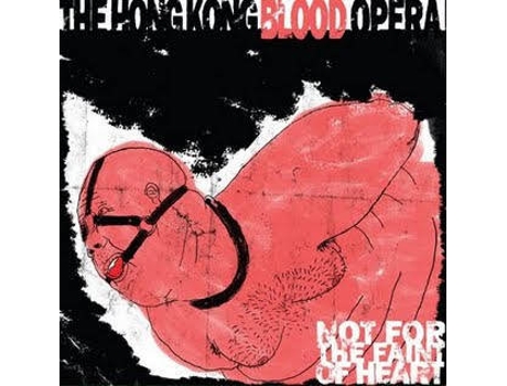 CD The Hong Kong Blood Opera - Not For The Faint Of Heart