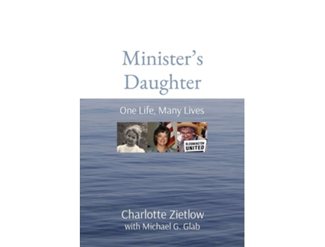 Livro Ministers Daughter One Life, Many Lives De Charlotte Zietlow (inglês)