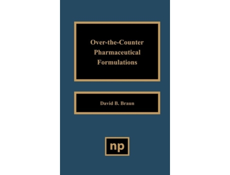 Livro Over the Counter Pharmaceutical Formulations de David D Braun (Inglês - Capa Dura)
