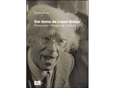 Livro Em Torno de Lopes-Graça - Pensamento, Resistência, Criação de Fausto Neves (Português)