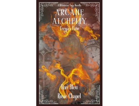 Livro Arcane Alchemy Freyas Fate de Rori Bleu (Inglês)