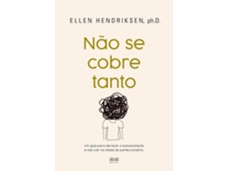 Livro Nao Se Cobre Tanto - Bestseller De Diversos (português Do Brasil)