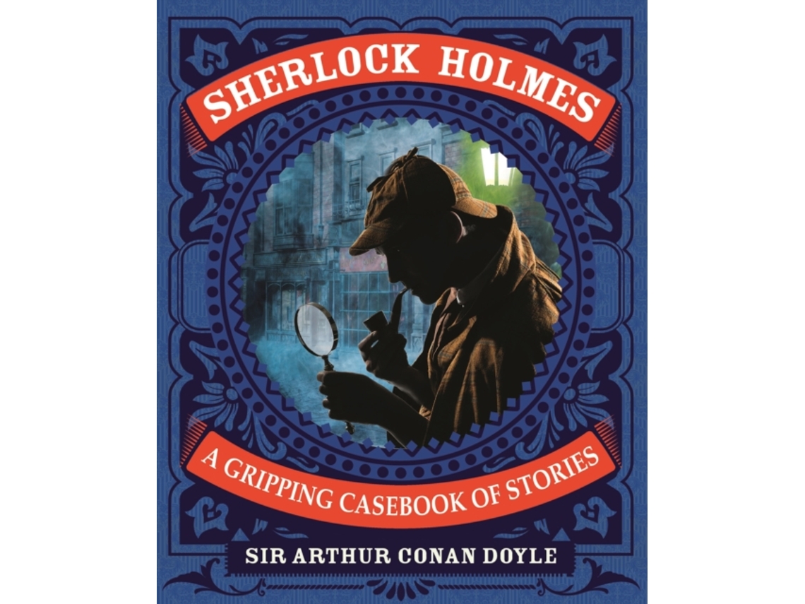 Livro Sherlock Holmes A Gripping Casebook of Stories de Arthur Conan Doyle (Inglês - Capa Dura)