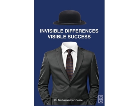 Livro Invisible Differences, Visible Success De Neil Alexander-passe (inglês)