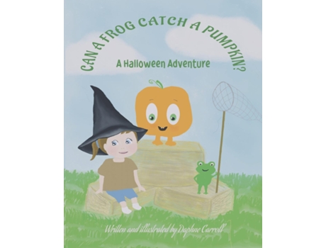 Livro Can A Frog Catch A Pumpkin A Halloween Adventure de Daphne Carroll (Inglês)