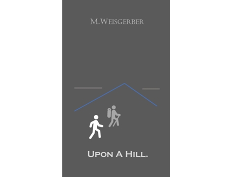Livro On a Hill de Mark J Weisgerber (Inglês)