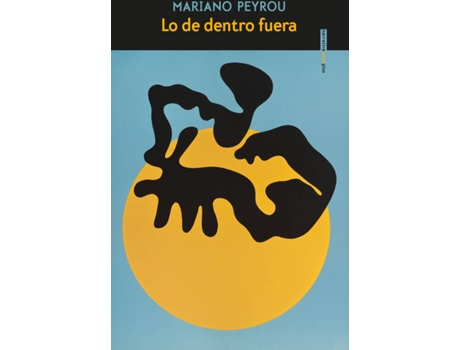 Livro Lo De Dentro Fuera de Mariano Peyrou (Espanhol)