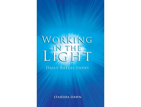 Livro Working in the Light Daily Reflections de Starsha Dawn (Inglês)