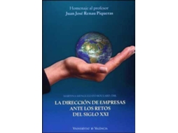 Livro La dirección de empresas ante los retos del siglo XXI homenaje al profesor Juan José Renau Piqueras de Diretor Martina Menguzzato Boulard (Espanhol)