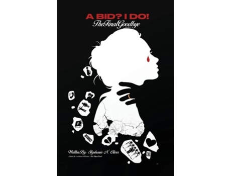 Livro A Bid? I Do! The Final Goodbye de Stephanie Oliver (Inglês)