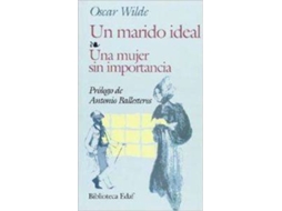 Livro Un Marido Ideal ; Una Mujer Sin Importancia de O. Wilde. (Espanhol)