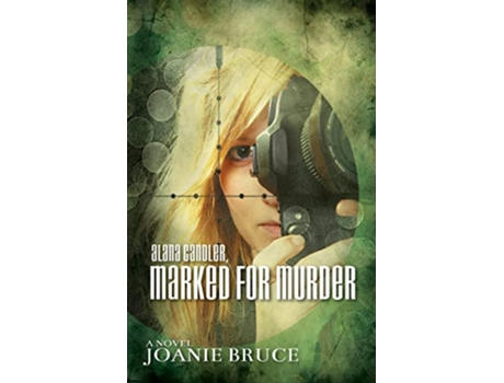 Livro Alana Candler, Marked for Murder de Joanie Bruce (Inglês)