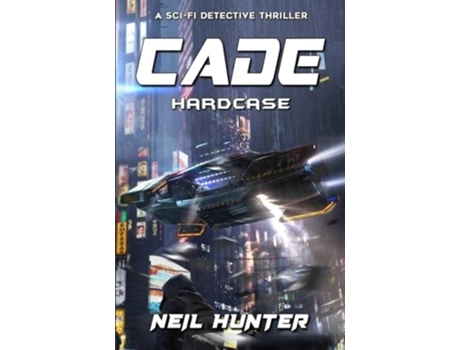Livro CADE Hardcase - Book 2 de Neil Hunter (Inglês)