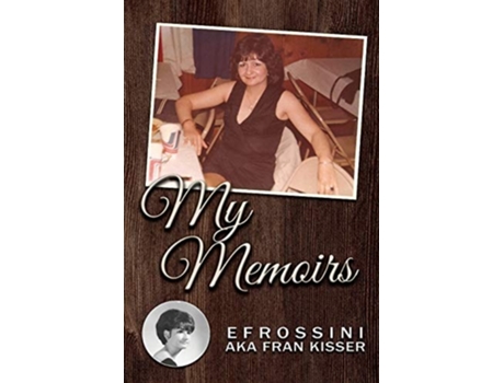 Livro My Memoirs De Efrossini Aka Fran Kisser (inglês)