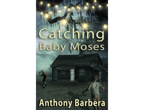 Livro Catching Baby Moses De Anthony Barbera (inglês)