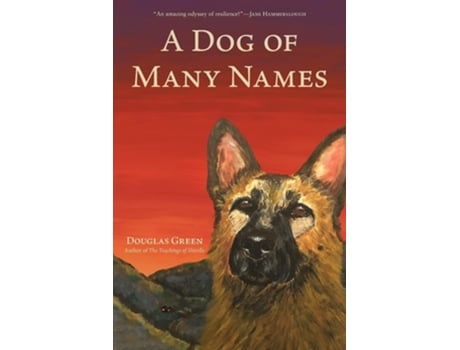 Livro A Dog of Many Names de Douglas Green (Inglês)