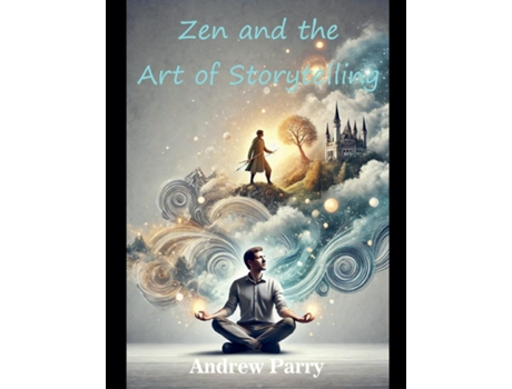 Livro Zen and the Art of Storytelling de Andrew Parry (Inglês)