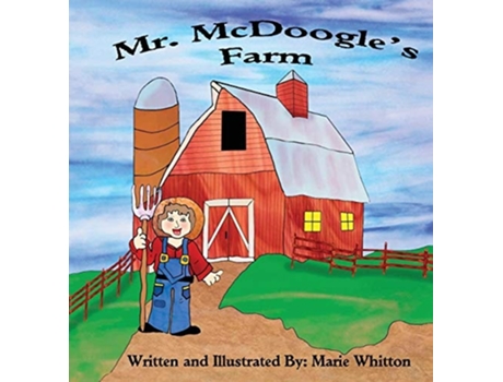 Livro Mr. Mcdoogles Farm De Marie Whitton (inglês - Capa Dura)