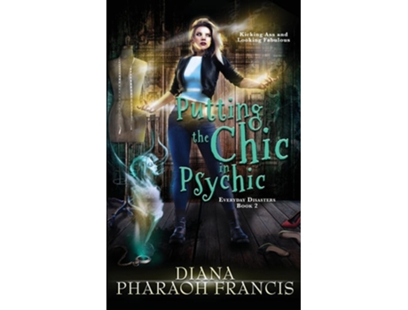 Livro Putting the Chic in Psychic de Diana Pharaoh Francis (Inglês)