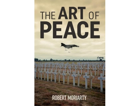 Livro The Art Of Peace De Robert Moriarty (inglês)