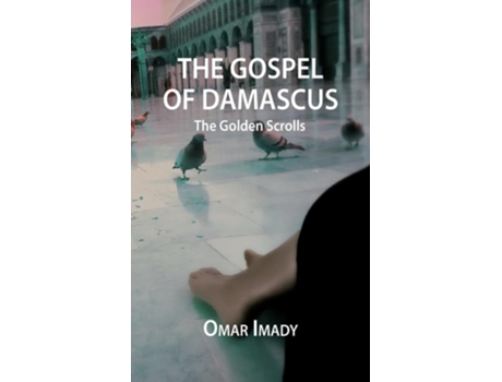 Livro The Gospel of Damascus de Omar Imady (Inglês)