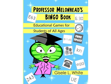 Livro Professor Melonheads Bingo Book Educational Games for Students of All Ages de Gisele White (Inglês)