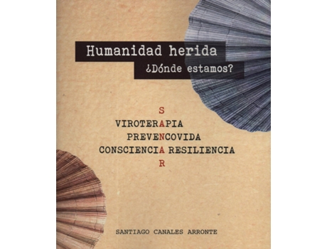 Livro Humanidad Herida ¿Donde Estamos?:Viroterapia,Prevencovida de Santiago Canales (Espanhol)