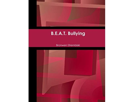 Livro BEAT Bullying de Bronwen Strembiski (Inglês)