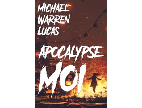 Livro Apocalypse Moi de Michael Warren Lucas (Inglês)