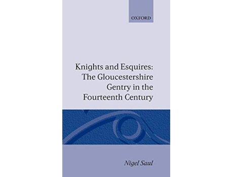 Livro Knights and Esquires de Nigel Saul (Inglês - Capa Dura)
