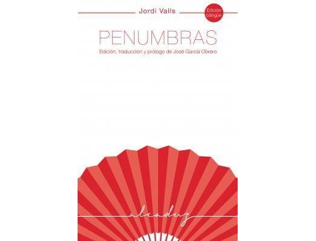 Livro Penumbras de Prólogo por José García Obrero, Jordi Valls, General Rapporteur Tina Vallès (Espanhol)