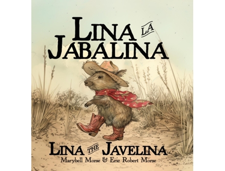 Livro Lina la Jabalina / Lina the Javelina - Bilingual de Marybell Morse (Inglês)