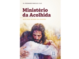 Livro Ministério Da Acolhida Acolher Missão Do Cristão De Pe Ferdinando Mancílio (português)